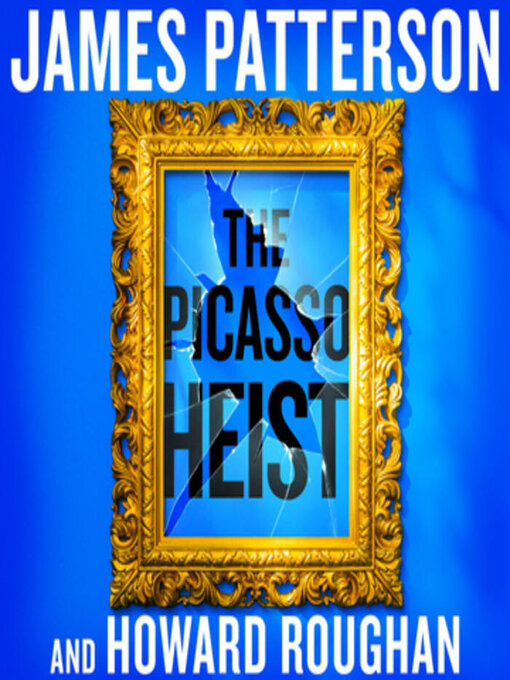 Title details for The Picasso Heist by James Patterson - Wait list